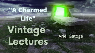 A Charmed Life-VINTAGE LECTURE Ariel Gatoga
