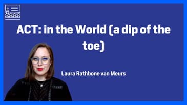 ACT in the World - A Beginner's How To Guide to Incorporate ACT into Physical Therapy Practice