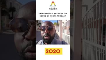4 Years of The Sound of Accra Podcast | 150+ episodes later