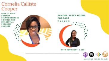 SE 3 EP 1  How To Build Positive Relationships in Schools and Influential Program Culture