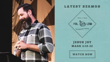 Mark 2:18-22 -- Jesus Joy