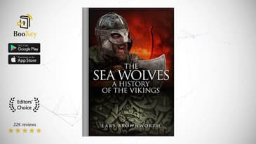 The Sea Wolves  Book Summary By Lars Brownworth  A History of the Vikings