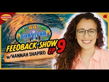 Survivor 44 | Ep 9 Feedback Show with Hannah Shapiro
