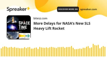 More Delays for NASA’s New SLS Heavy Lift Rocket