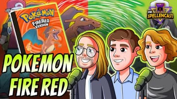 Ep. XIII: Pokémon Fire Red* - Gotta play them all