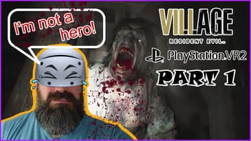 Horror Noob Conquers Fear in Resident Evil: Village VR - Part 1