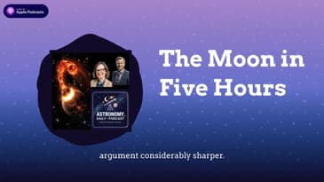 The Moon in Five Hours