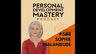 5 Mistakes People Make With Their Emotions That Lead to Bad Decisions, with Sophie Malahieude | #588