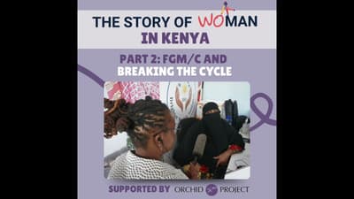 The Story of Woman in Kenya part 2: FGM/C and Breaking the Cycle