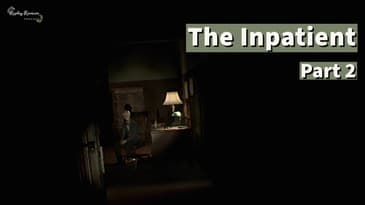 The Inpatient Playthrough - Part 2 (Finale) | Replay Reviews