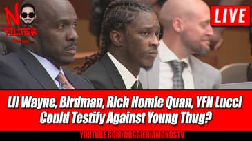 Lil Wayne, Birdman, Rich Homie Quan, YFN Lucci Could Testify Against Young Thug?