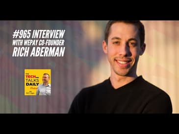 965: Interview With WePay Co-Founder Rich Aberman