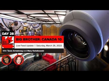 Big Brother Canada 10 | Live Feed Update March 26