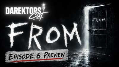 "FROM" | EPISODE 6 PREVIEW!!!