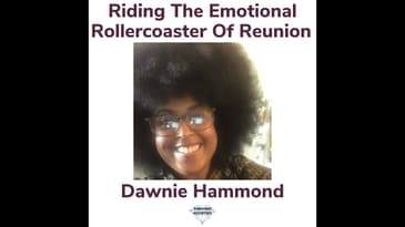 Riding The Emotional Rollercoaster of Reunion Dawnie Hammond