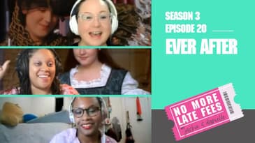 No More Late Fees - S3 EP20 - Ever After: A Cinderella Story