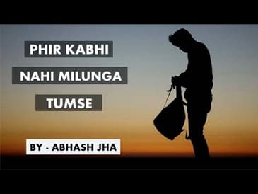 'Phir Kabhi Nahi Milunga Tumse' | One sided love poetry in Hindi | Rhyme Attacks