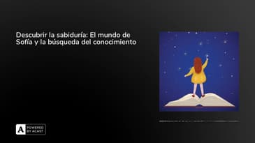 Descubrir la sabiduría: El mundo de Sofía y la búsqueda del conocimiento