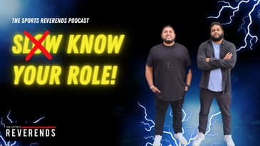 The Sports Reverends - Season 24/25 - Episode 6 - KNOW YOUR ROLE!