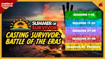 Summer of Survivor | Casting Survivor: Battle of the Eras