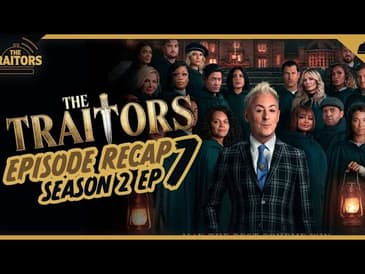 Traitors US | Season 2 Ep 7 Recap