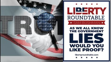 As We All Know, the Government Lies: Would You Like Proof?