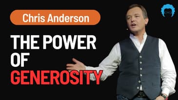 The Power of Generosity: A Conversation with Chris Anderson