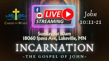 Incarnation 29 - The Gospel of John - Christ the Word Church - John 10:11-21 - Nate Prazuch