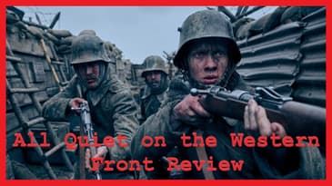 Solo Special 11:  All Quiet on the Western Front 2022 Review!