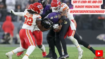 #sportsreportsasordered - SAY IT LOUD: THE NFL AND CFB PLAYOFF PREDICTIONS