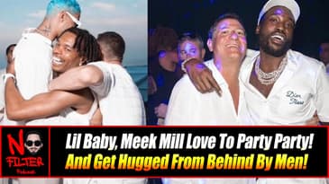 Lil Baby, Meek Mill Love To Party Party! And Get Hugged From Behind By Men!