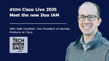 3314: Cisco Live - Meet the new Duo IAM