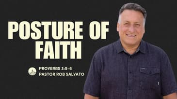 Posture of Faith (Proverbs 3:5-6)