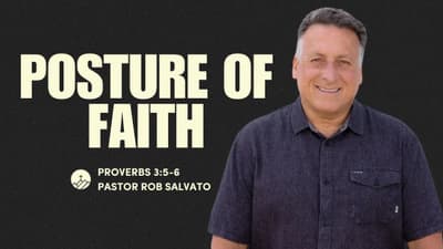 Posture of Faith (Proverbs 3:5-6)