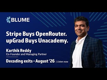Stripe Buys OpenRouter. upGrad Buys Unacademy | Decoding exits - August '26