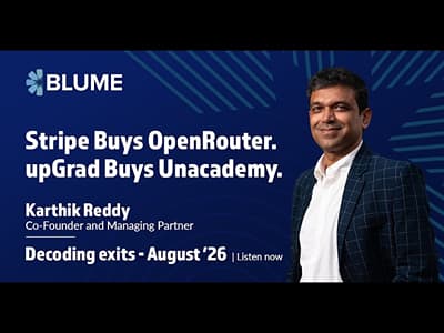 Stripe Buys OpenRouter. upGrad Buys Unacademy | Decoding exits - August '26