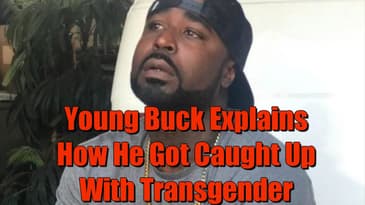 Young Buck Explains How He Got Caught Up With Transgender