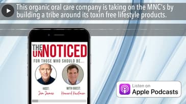 This organic oral care company is taking on the MNC's by building a tribe around its toxin free lif