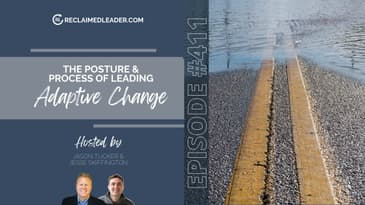 RL 411: The Posture and Process of Leading Adaptive Change