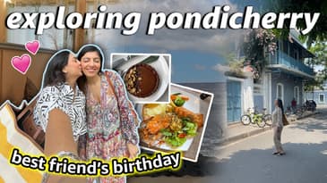 Girls Trip! Pondicherry Travel Vlog | Aanam C