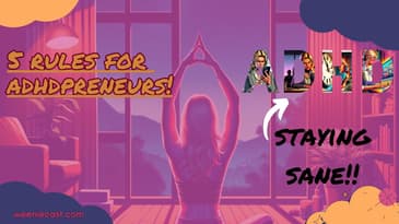 ADHD Entrepreneurs: STOP the Insanity with These 5 Game-Changer Rules!