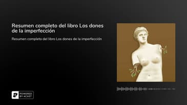 Resumen completo del libro Los dones de la imperfección