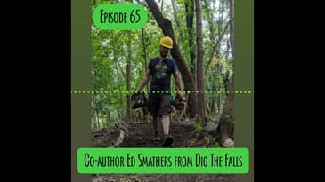 Episode 65 - Co author Ed Smathers from Dig The Falls