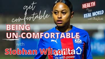 Get Comfortable Being Un-Comfortable with Siobhan Wilson - Health in the Real World with Chris Janke