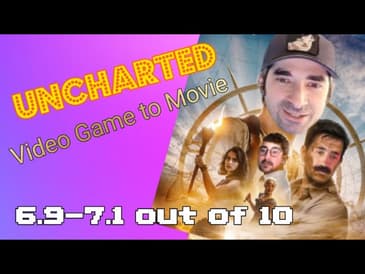 Uncharted The Movie: A Quick Review