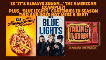 American Culture of 'It's Always Sunny...'; 'Blue Lights' Massive Threads