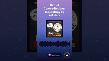 Daniel Contradictions: Bible Study by Atheists | Sacrilegious Discourse - Bible Study for...
