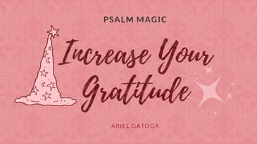 Psalm 90: INCREASE YOUR GRATITUDE NOW!