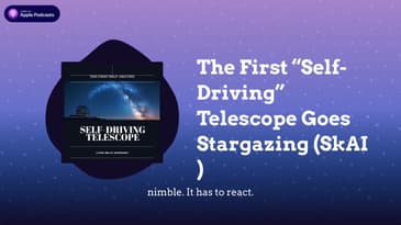 The First “Self-Driving” Telescope Goes Stargazing (SkAI )