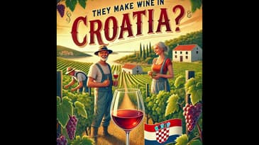 They Make Wine in Croatia?!?